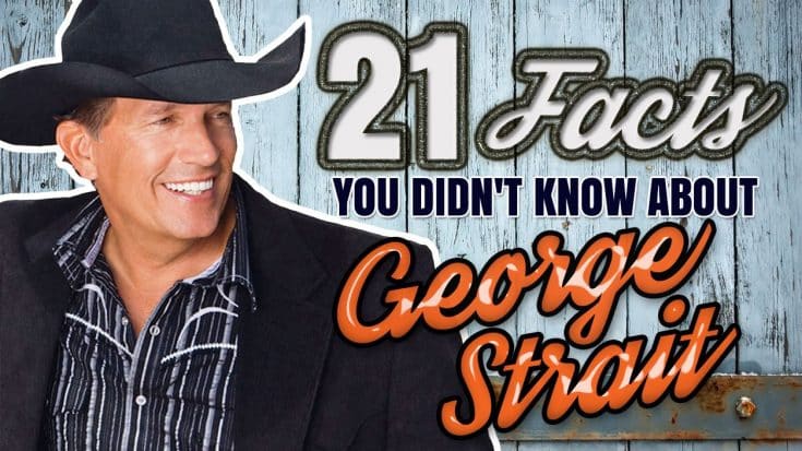 21 Facts About George Strait Many May Not Know | Country Music Videos