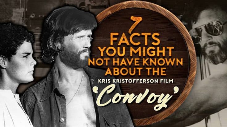 7 Facts You Might Not Have Known About The Kris Kristofferson Film ‘Convoy’ | Country Music Videos