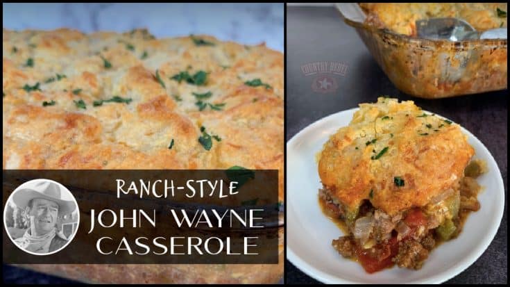 Ranch-Style John Wayne Casserole | Country Music Videos