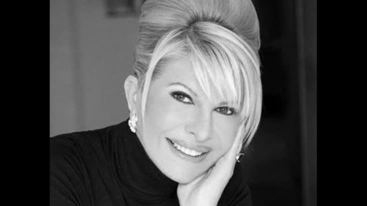 Ivana Trump, First Wife of Former President Donald Trump, Has Died At 73 | Country Music Videos
