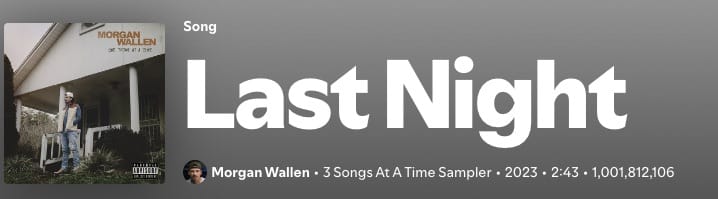 Morgan Wallen reached one billion streams on Spotify with "Last Night"