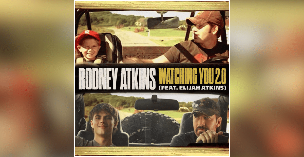 Rodney Atkins Releases Watching You Remake With His Son Who Inspired The Song