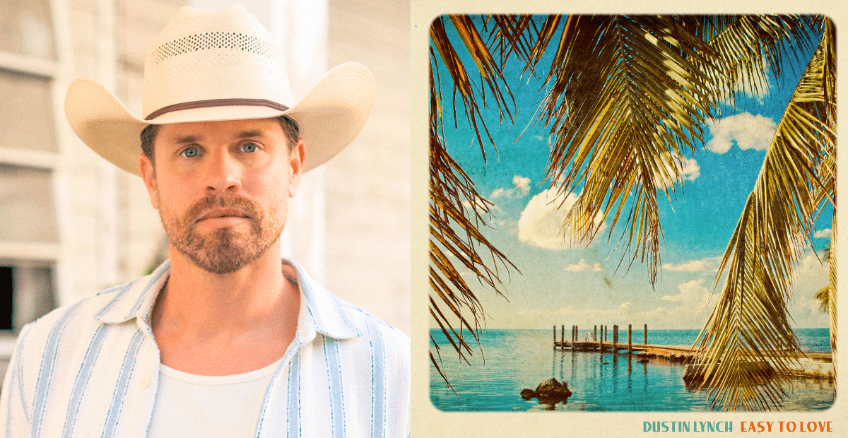 Dustin Lynch releases new summertime song, "Easy To Love."