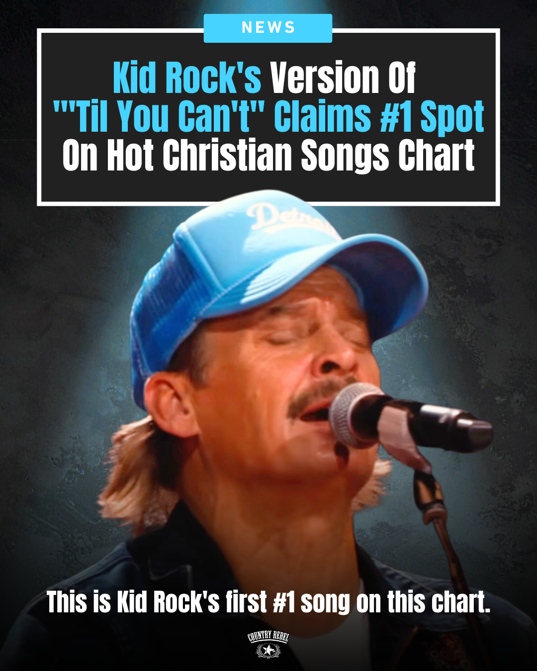 Kid Rock goes #1 on Billboard's Christian chart after releasing his version of "'Til You Can't." 