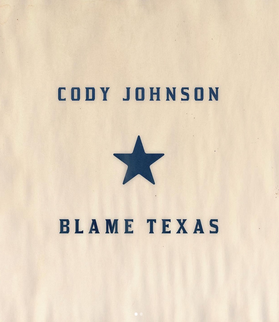 Cody Johnson's new song "Blame Texas" was released on Monday, March 2 